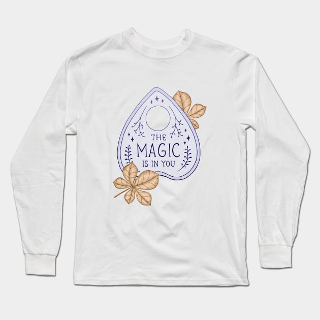 The Magic is in You Long Sleeve T-Shirt by Barlena
